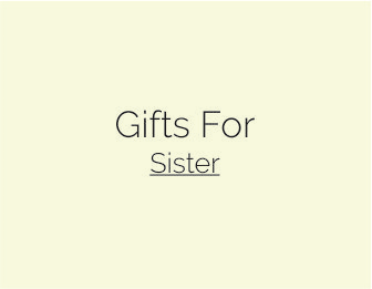 Gifts For Sister
